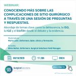 "Conociendo más sobre las complicaciones de sitio quirúrgico a través de una sesión de preguntas y respuestas"